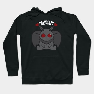 Mothman Believe in Yourself Hoodie